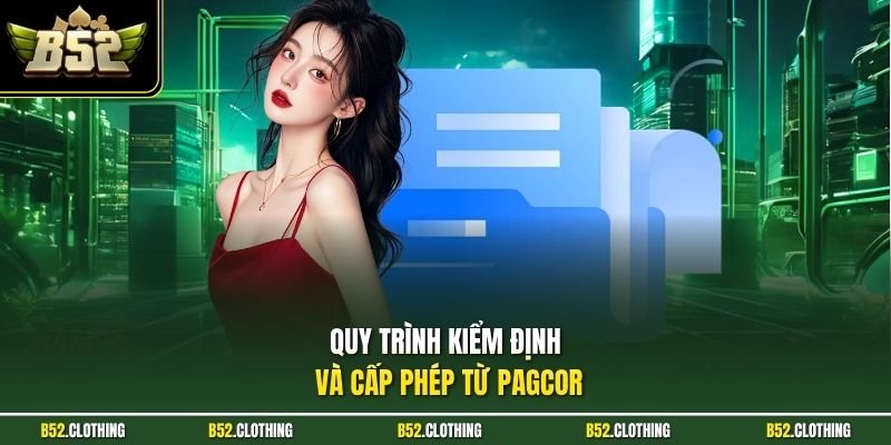 Quy trình kiểm định và cấp phép từ PAGCOR 